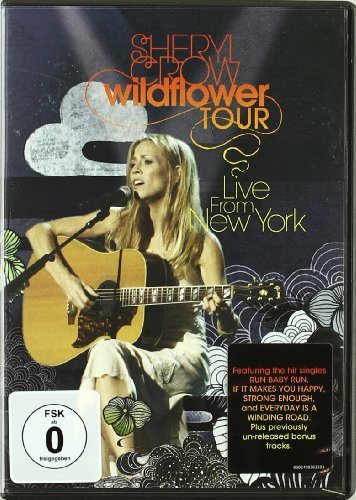 Sheryl Crow/Wildflower Tour: Live In New Y