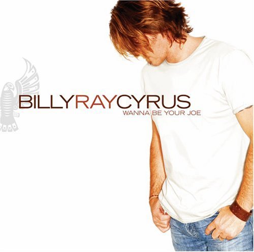 Billy Ray Cyrus/Wanna Be Your Joe