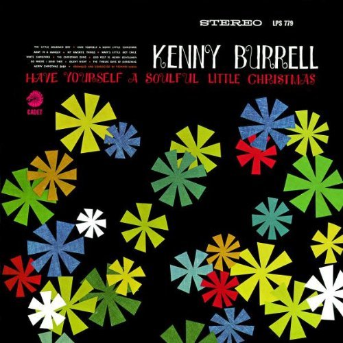 Kenny Burrell/Have Yourself A Soulful Little