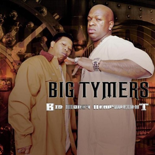 Big Tymers/Big Money Heavy@Explicit Version