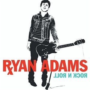 Ryan Adams/Rock N Roll