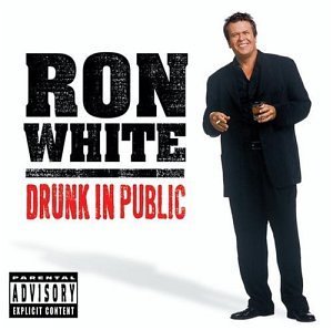 Ron White/Drunk In Public@Explicit Version