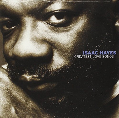 Isaac Hayes Greatest Love Songs 