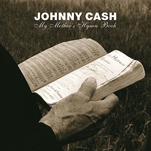 Johnny Cash/My Mother's Hymn Book
