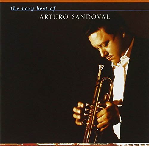 Arturo Sandoval/Very Best Of Arturo Sandoval