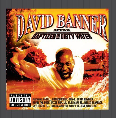 David Banner/Mta2: Baptized In Dirty Water@Explicit Version
