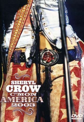 Sheryl Crow/C'Mon America 2003
