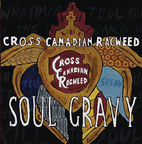 Cross Canadian Ragweed Soul Gravy 