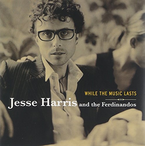 Jesse Harris/While The Music Lasts