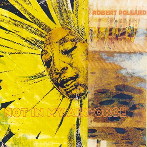 Album Art for Not in My Airforce by Robert Pollard