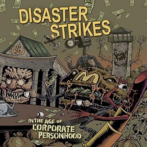 Disaster Strikes/In The Age Of Corporate Person