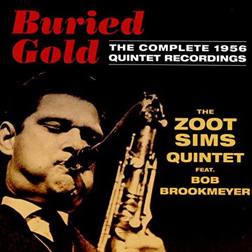 Zoot Quintet Sims/Buried Gold: Complete 1956 Qui