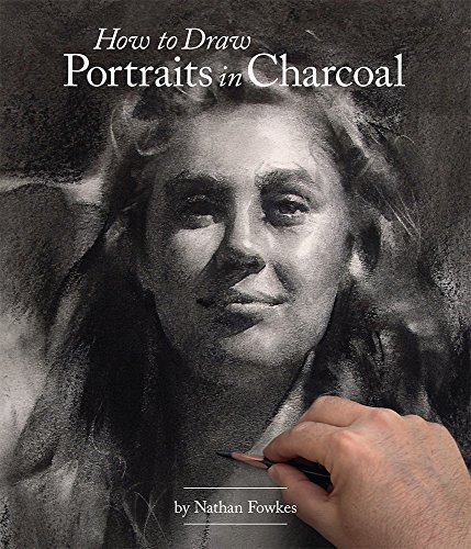 Nathan Fowkes/How to Draw Portraits in Charcoal