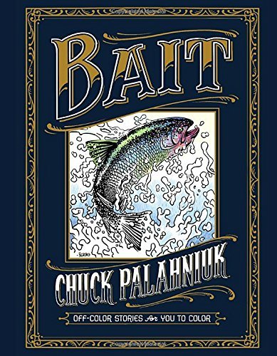 Chuck Palahniuk/Bait@ Off-Color Stories for You to Color