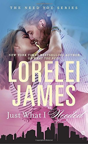 Lorelei James/Just What I Needed