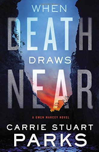 Carrie Stuart Parks/When Death Draws Near