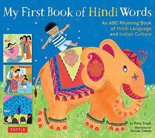 Rina Singh/My First Book of Hindi Words@ An ABC Rhyming Book of Hindi Language and Indian