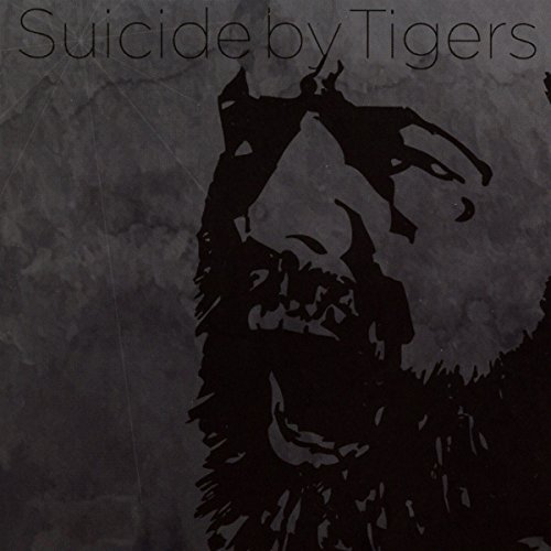 Suicide By Tigers/Suicide By Tigers