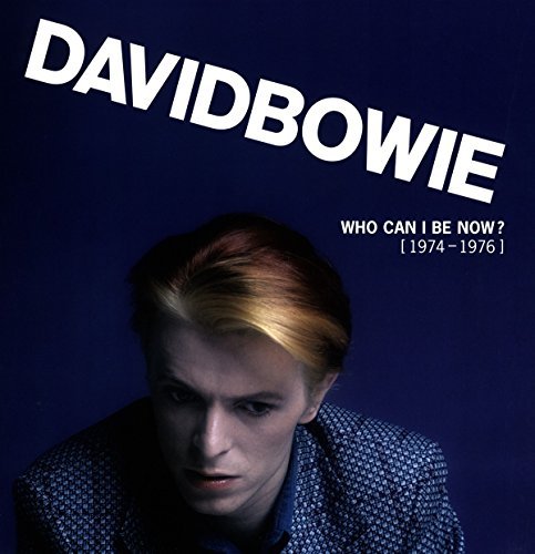 David Bowie Who Can I Be Now (1974 To 1976 
