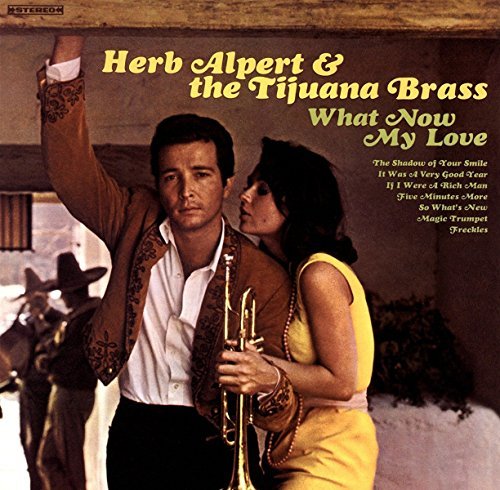 Herb & Tijuana Brass Alpert/What Now My Love