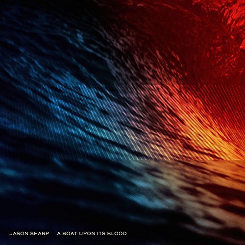 Jason Sharp/Boat Upon Its Blood@180 Gram LP
