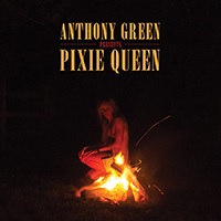 Anthony Green/Pixie Queen@Indie Exclusive/Includes Digital Download@Limited to 1000 copies.