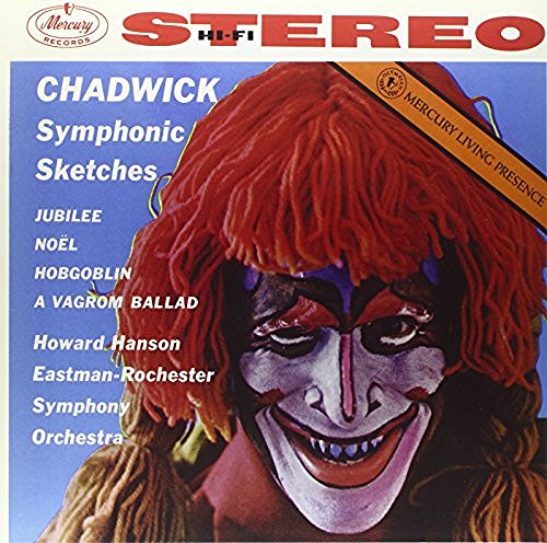 Chadwick / Hanson / Eastman-Ro/Symphonic Sketches