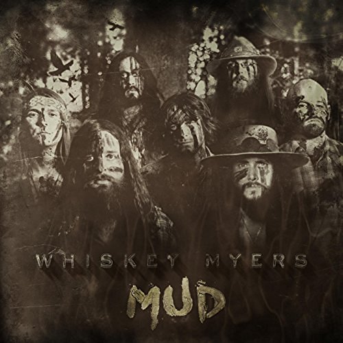 Whiskey Myers/Mud