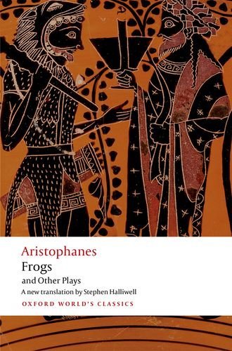 Aristophanes/Aristophanes@ Frogs and Other Plays: A New Verse Translation, w