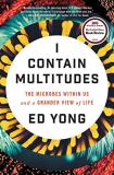 Ed Yong I Contain Multitudes The Microbes Within Us And A Grander View Of Life 