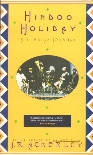 J. R. Ackerley/Hindoo Holiday: An Indian Journal