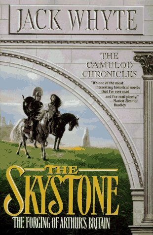 Jack Whyte/The Skystone (The Camulod Chronicles, Book 1)@The Skystone (The Camulod Chronicles, Book 1)