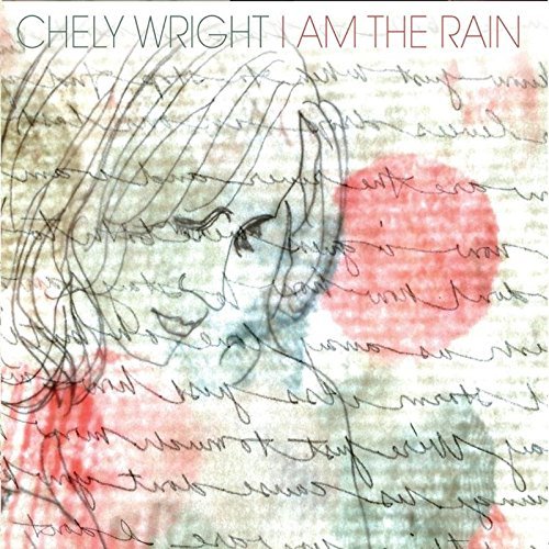 Chely Wright/I Am The Rain