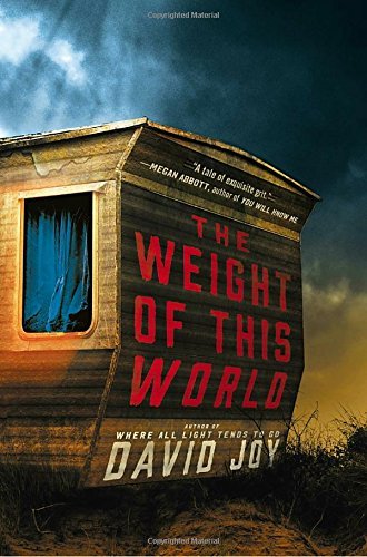 David Joy/The Weight of This World