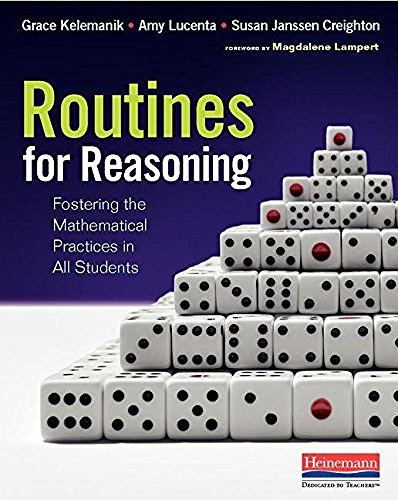 Grace Kelemanik Routines For Reasoning Fostering The Mathematical Practices In All Stude 