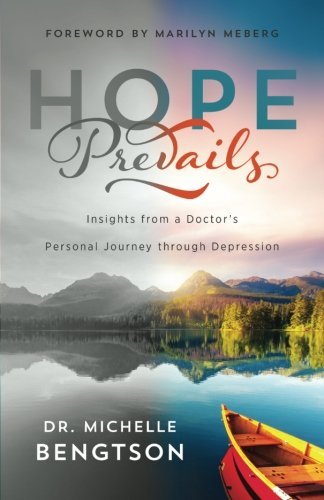 Michelle Bengtson/Hope Prevails@ Insights from a Doctor's Personal Journey Through
