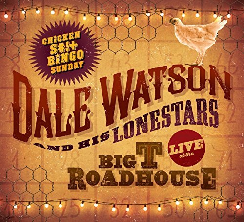 Dale Watson/Live At The Big T Roadhouse-Ch@Explicit