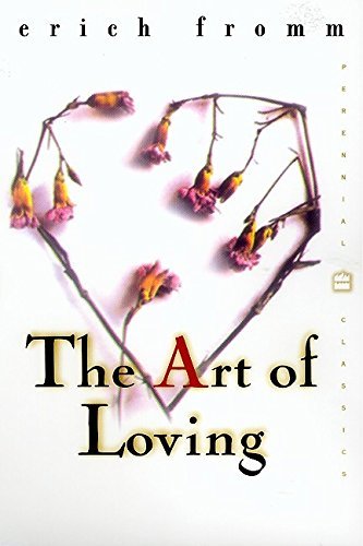 Erich Fromm/The Art Of Loving