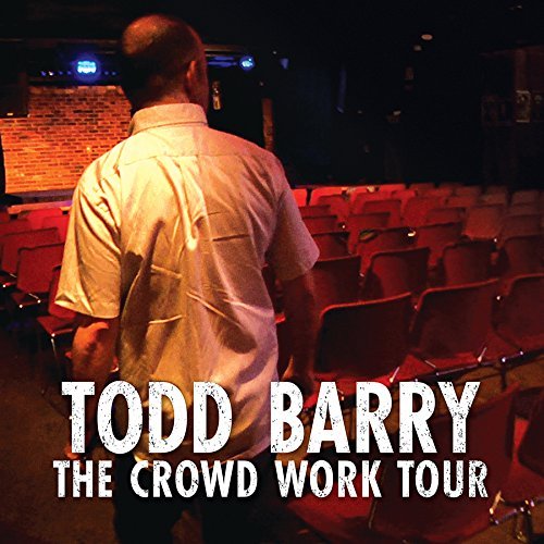 Todd Barry/Crowd Work Tour