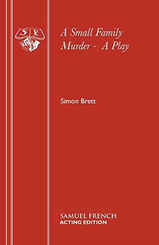 Simon Brett/A Small Family Murder - A Play