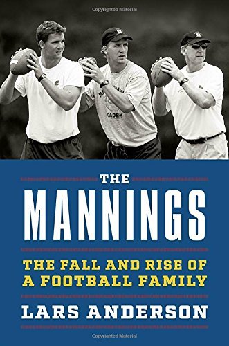 Lars Anderson/The Mannings@ The Fall and Rise of a Football Family