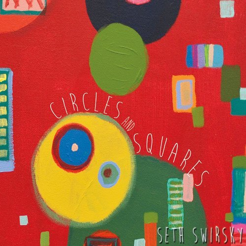 Seth Swirsky/Circles & Squares
