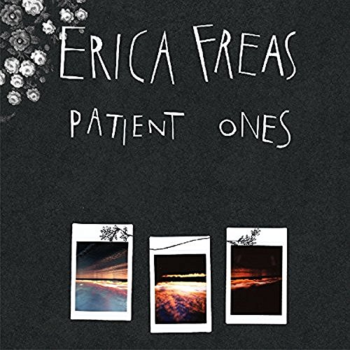 Erica Freas/Patient Ones@Lp W/ Dl