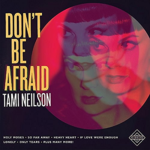 Tami Neilson/Dont Be Afraid