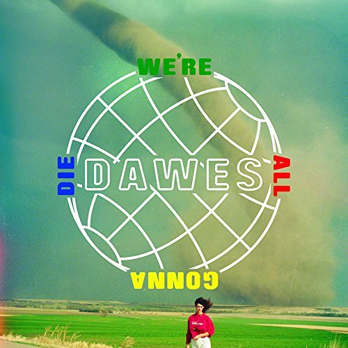 Dawes/We're All Gonna Die (Yellow Marbled Vinyl)@Indie Exclusive@Ltd To 1500
