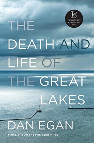 Dan Egan/The Death and Life of the Great Lakes