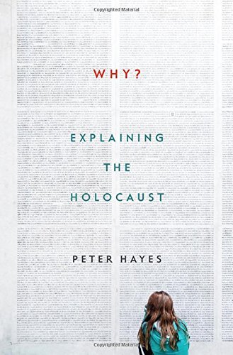 Peter Hayes/Why?@ Explaining the Holocaust