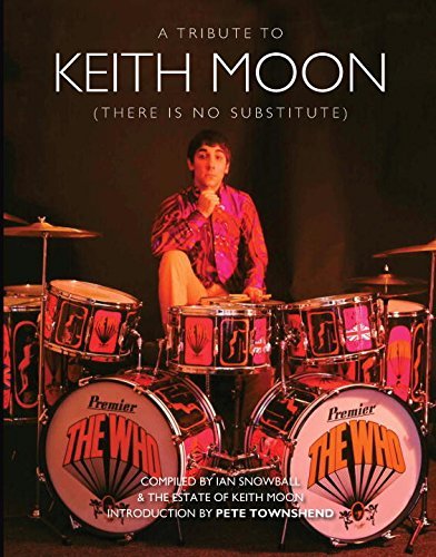 Snowball,Ian (COM)/ Townshend,Pete (INT)/A Tribute to Keith Moon (There Is No Substitute)