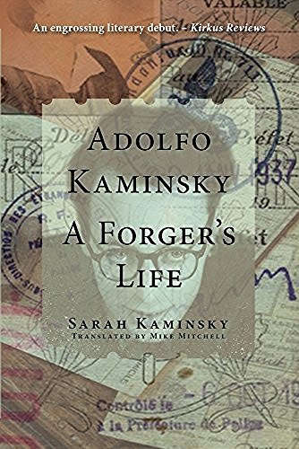 Sarah Kaminsky Adolfo Kaminsky A Forger's Life 