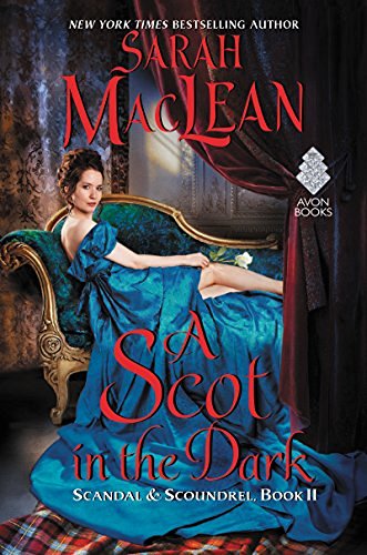 Sarah MacLean/A Scot in the Dark@Scandal & Scoundrel, Book II